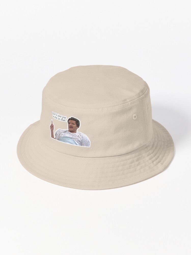 Thumbnail 1 of 6, Bucket Hat, Pedro Pascal - Let's just put a pin in that designed and sold by iamwickedz.