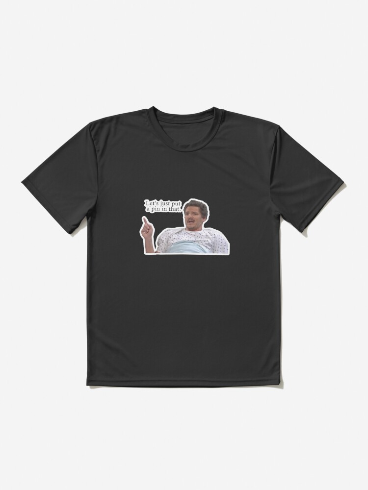 Pedro Pascal SNL - Let's just put a pin in that Active T-Shirt for Sale by  iamwickedz