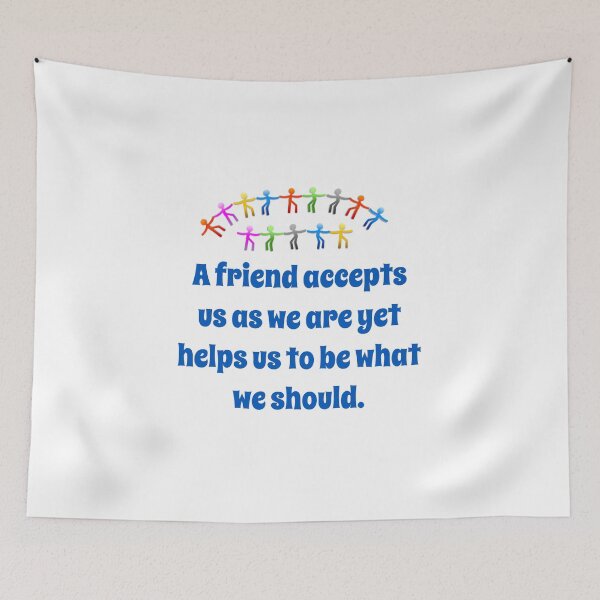 Item preview, A Friend Accepts Us As We Are - Friendship Quote  designed and sold by CrankyOldDude.