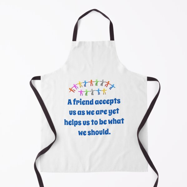 Item preview, A Friend Accepts Us As We Are - Friendship Quote designed and sold by CrankyOldDude.