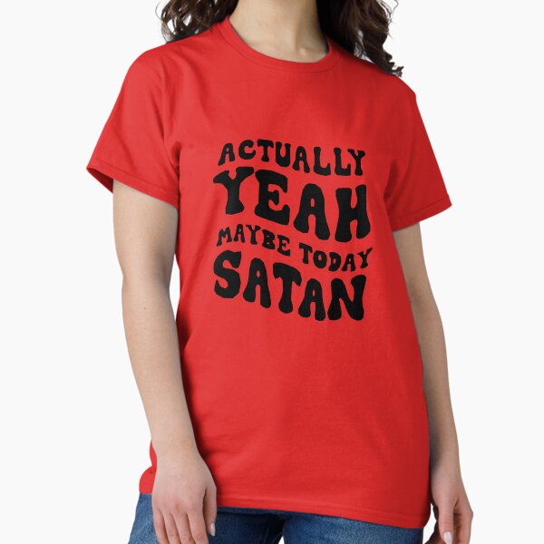 Vista previa del artículo con la obra «En realidad, sí, tal vez hoy Satanás.», diseñado y vendido por HerbalBlue.