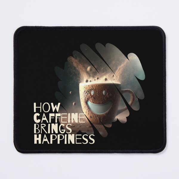 Item preview, How Caffeine Brings Happiness Funny Art designed and sold by Cute-Jory-Store.