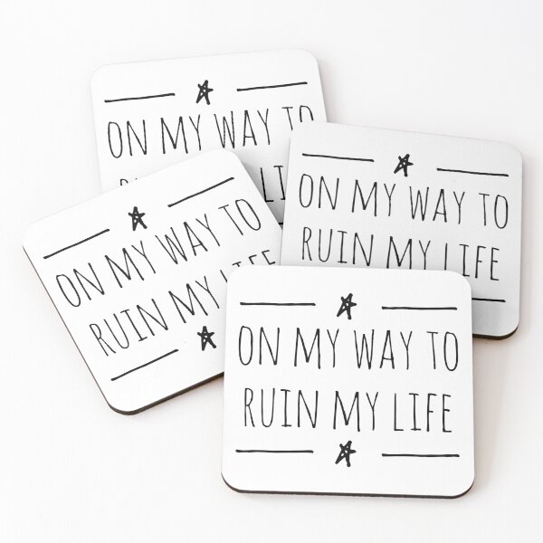 Item preview, ON MY WAY TO RUIN MY LIFE (black text) designed and sold by hakana86.