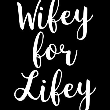 Wifey for lifey hoodie sale