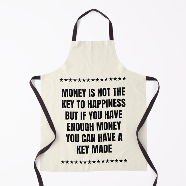 Item preview, Money is not the key to Happiness | Funny Quotes designed and sold by QuotesAreFun.