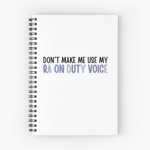 Item preview, Don't make me use my RA on duty voice.  designed and sold by ThoughtJumble.