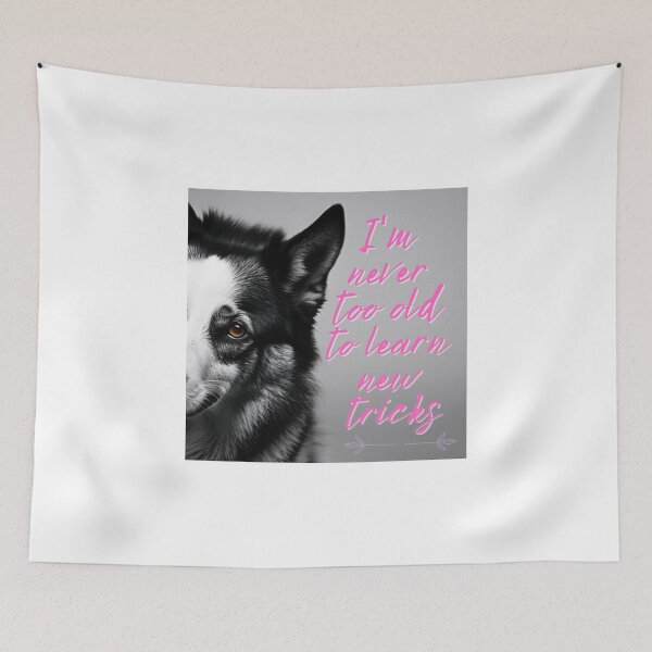 Item preview, Positive Affirmation: I'm never too old to learn new tricks. designed and sold by PhotoDesignNZ.