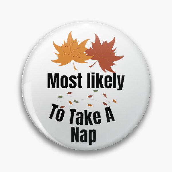 Item preview, Most likely to take A nap. designed and sold by CaliforniaDi.