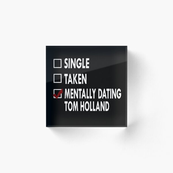 Dating Tom Holland Acrylic Block