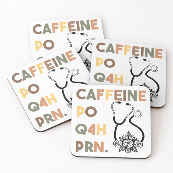 Item preview, Caffeine PO Q4H PRN - Nurse Coffee designed and sold by FirstTouch.