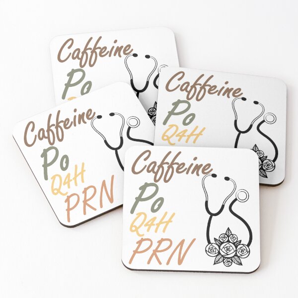 Item preview, Caffeine PO Q4H PRN - Nurse Coffee designed and sold by FirstTouch.