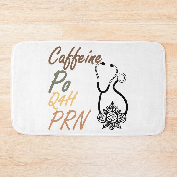 Item preview, Caffeine PO Q4H PRN - Nurse Coffee designed and sold by FirstTouch.