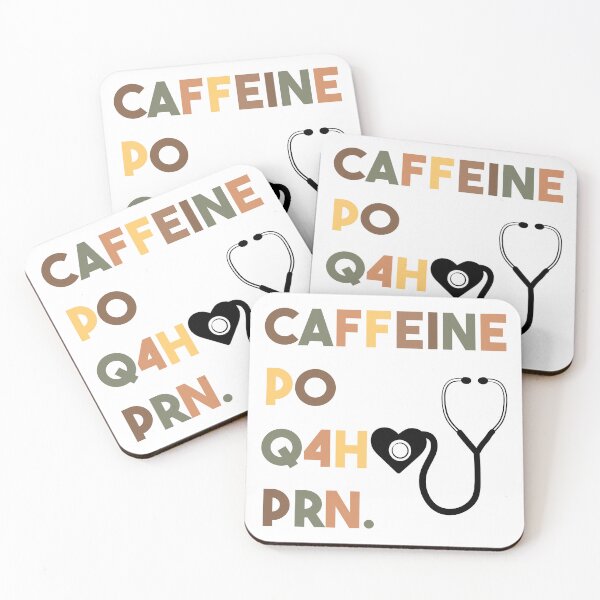 Item preview, Caffeine PO Q4H PRN - Nurse Coffee designed and sold by FirstTouch.
