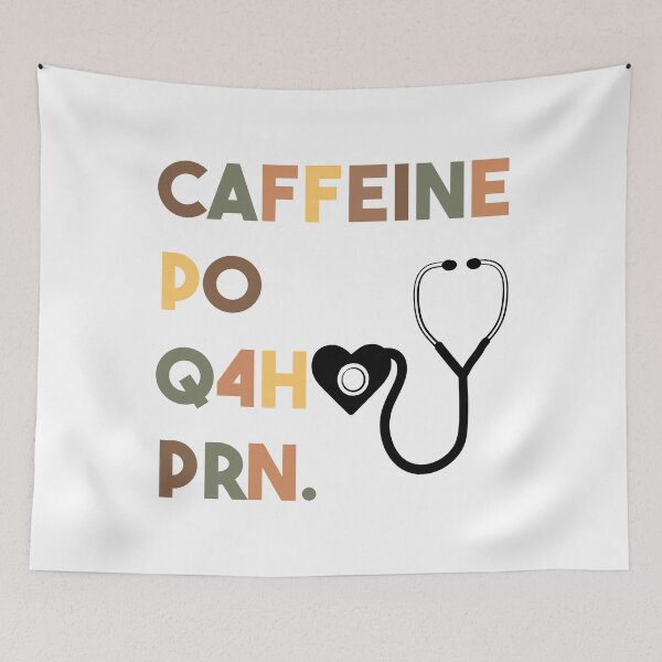 Item preview, Caffeine PO Q4H PRN - Nurse Coffee designed and sold by FirstTouch.