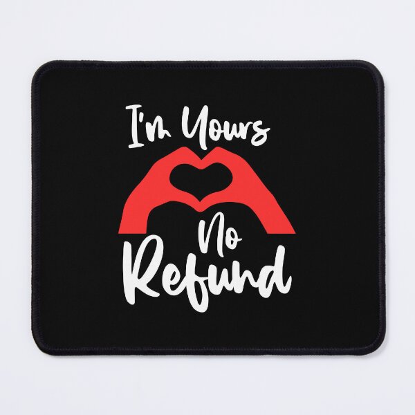Item preview, im yours no refund designed and sold by Print_Fuse.