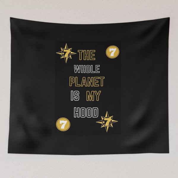Item preview, THE WHOLE PLANET IS MY HOOD designed and sold by Rouxman72.