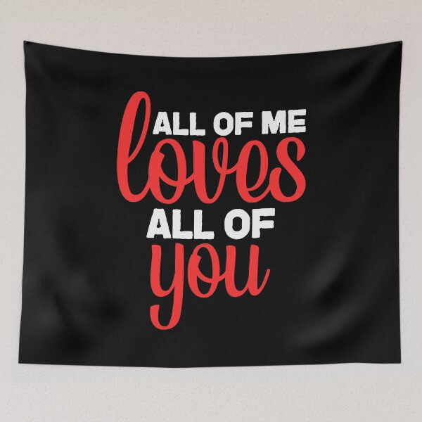 Item preview, All of me loves all of you designed and sold by Print_Fuse.