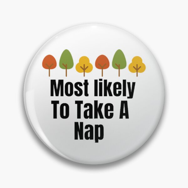 Item preview,  Most likely to take A nap. designed and sold by CaliforniaDi.