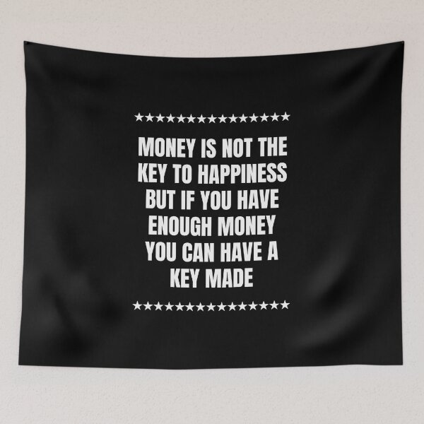 Item preview, Money is not the key to happiness but | Funny Sayings designed and sold by QuotesAreFun.