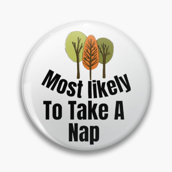 Item preview, Most likely to take A nap. designed and sold by CaliforniaDi.