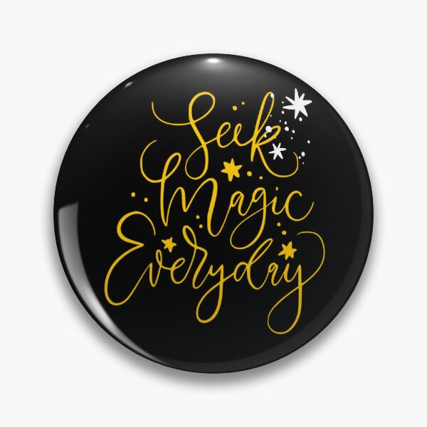 Item preview, Seek Magic Everyday designed and sold by Sempiternus.
