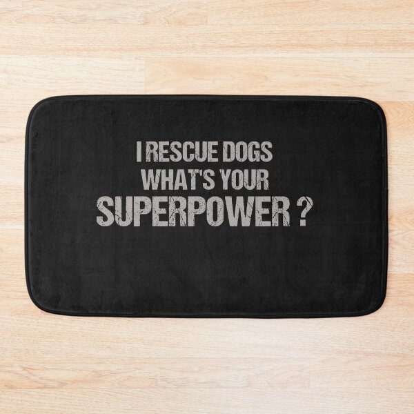 Item preview, i rescue dogs what's your superpower funny quote funny saying designed and sold by STELATO.