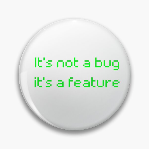 Item preview, It's not a bug it's a feature funny programming code green quote designed and sold by DetectiveDog.