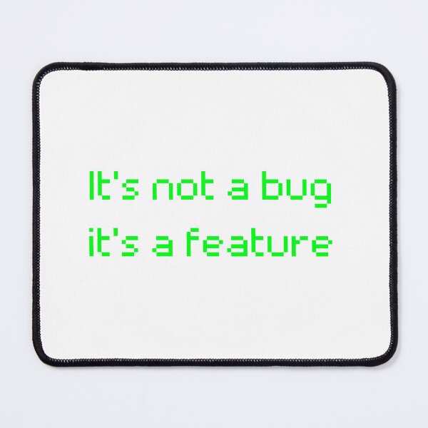 Item preview, It's not a bug it's a feature funny programming code green quote designed and sold by DetectiveDog.