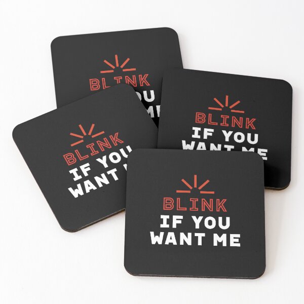 Item preview, Blink if you want me - Valentine's Day Funny Gift designed and sold by DiogoCalheiros.