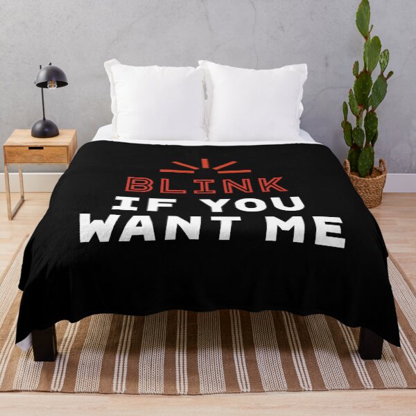 Item preview, Blink if you want me - Valentine's Day Funny Gift designed and sold by DiogoCalheiros.