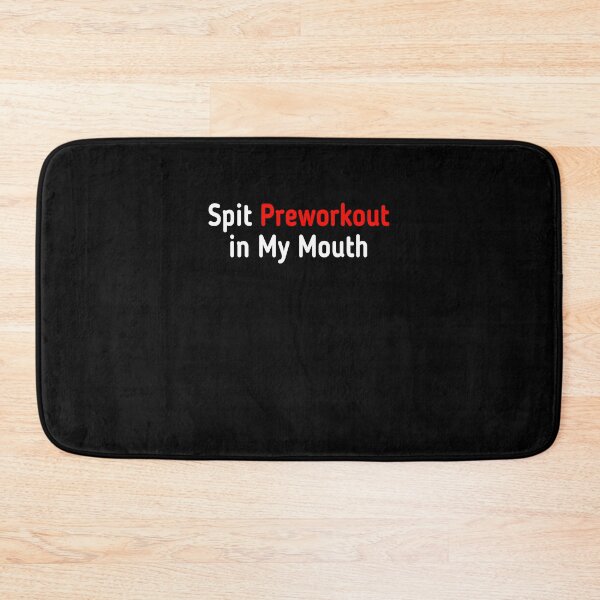 Item preview, Spit Preworkout in My Mouth  designed and sold by Mariano ⭐⭐⭐⭐⭐.