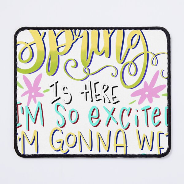 Item preview, Spring is Here So Excited I'm Gonna Wet my Plants designed and sold by sicotmehrias.