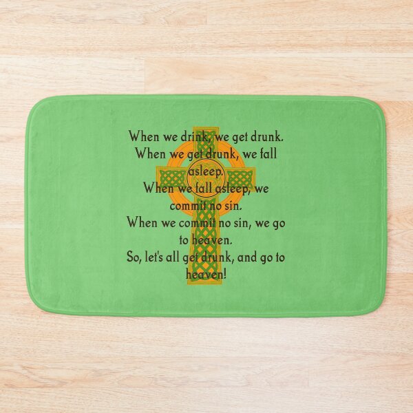 Item preview, When We Drink We Get Drunk - Irish Quote  designed and sold by CrankyOldDude.