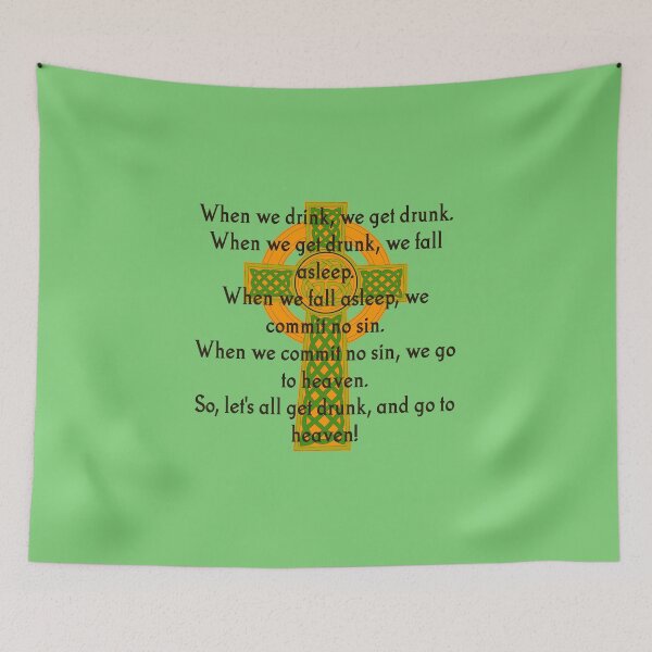 Item preview, When We Drink We Get Drunk - Irish Quote  designed and sold by CrankyOldDude.