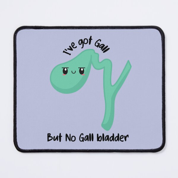 Item preview, I've got gall but no gallbladder Cholecystitis, gall stones humor designed and sold by Crafty-Anomaly.