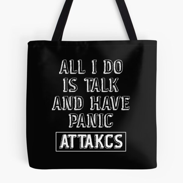 Item preview, All I Do Is Talk And Have Panic Attacks,humor funny  designed and sold by sami david ⭐⭐⭐⭐⭐.