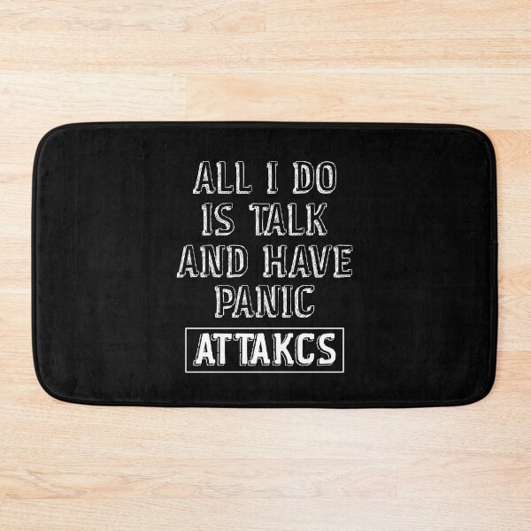 Item preview, All I Do Is Talk And Have Panic Attacks,humor funny  designed and sold by sami david ⭐⭐⭐⭐⭐.