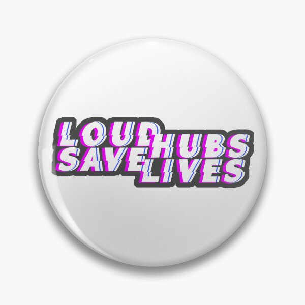 Item preview, Loud Hubs Save Lives designed and sold by AbqSngleSpd.