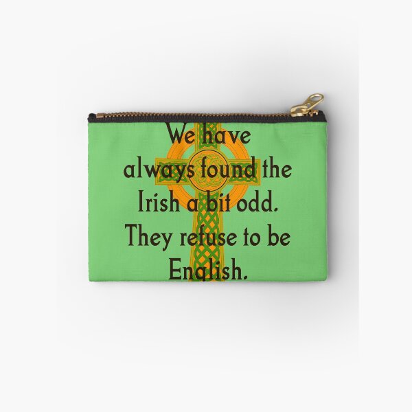 Item preview, We Have Always Found The Irish - Irish Quote  designed and sold by CrankyOldDude.