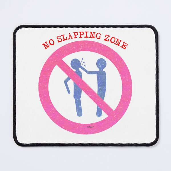 Item preview, NO SLAPPING ZONE - dePace' designed and sold by mrpropcake.