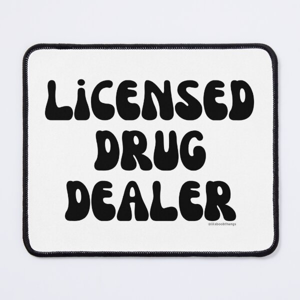 Item preview, Licensed Drug Dealer. v2 | @lilsboobthangs designed and sold by lilsboobthangs.
