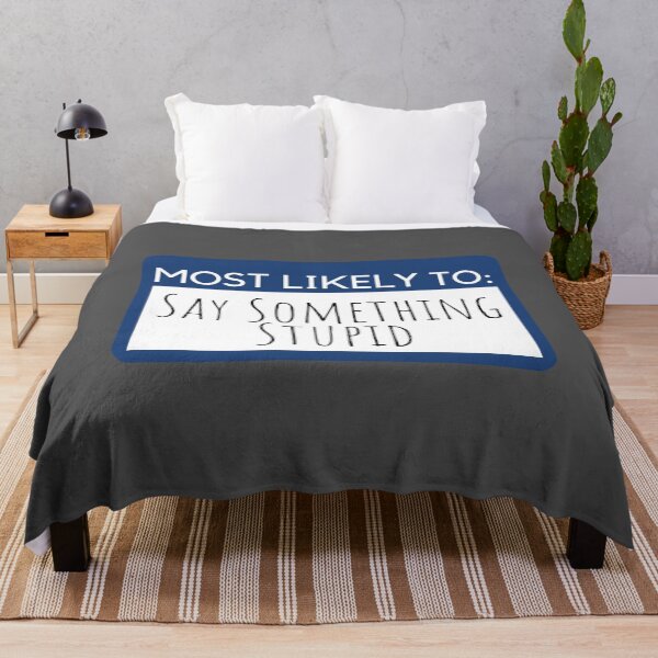 Item preview, Most likely to Say Something Stupid designed and sold by KGoPrintables.