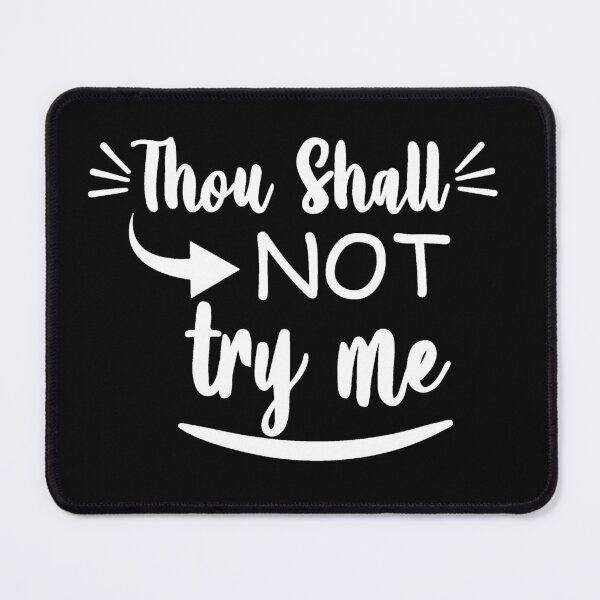Item preview, Thou Shall Not Try Me Mood 24/7, Funny Christian, Humorous designed and sold by MessiahMart.