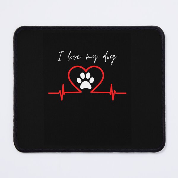 Item preview, I love my dog designed and sold by ChanelleFyve.