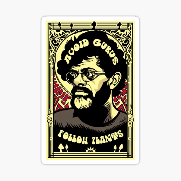 Avoid Gurus ( Terence McKenna Tribute ) Sticker
