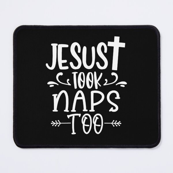 Item preview, Jesus Took Naps Too designed and sold by MessiahMart.