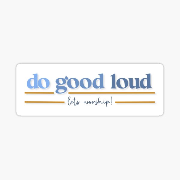 Item preview, do good loud  designed and sold by katie  duncan.