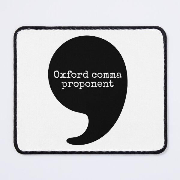 Item preview, Oxford Comma Proponent designed and sold by koolaidcupcake.