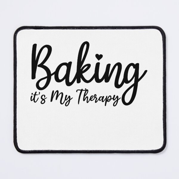 Item preview, Baking it's My Therapy bakers chef  Baking Passion designed and sold by MouDantArts.