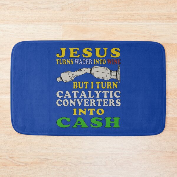 Item preview, Jesus Turns Water Into Wine But I Turn Catalytic Converters Into Cash designed and sold by SpaceDogLaika.